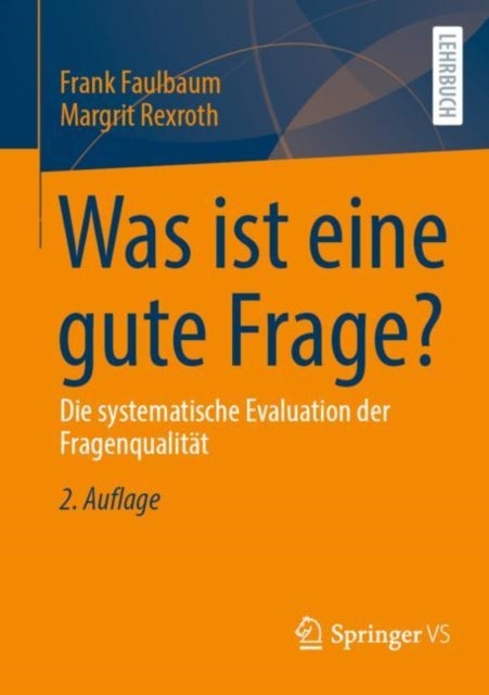 Was ist eine gute Frage? - Die systematische Evaluation der Fragenqualitat