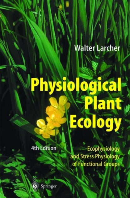 Physiological Plant Ecology - Ecophysiology and Stress Physiology of Functional Groups