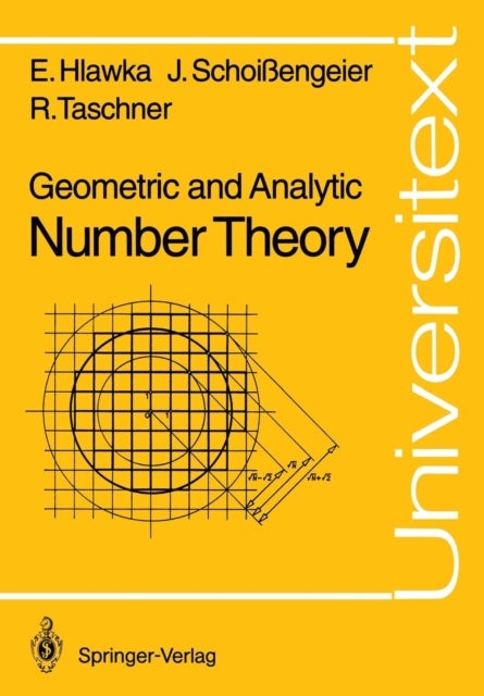 Bilde av Geometric And Analytic Number Theory Av Edmund Hlawka, Johannes Schoissengeier, Rudolf Taschner