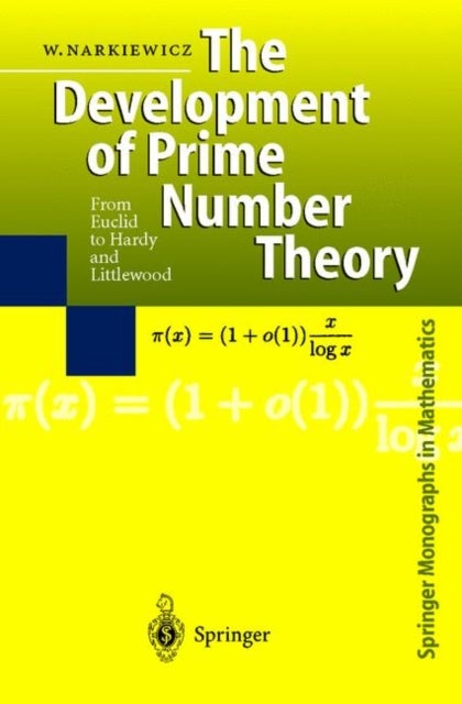 The Development of Prime Number Theory - From Euclid to Hardy and Littlewood