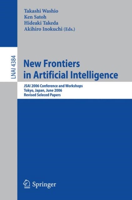 New Frontiers in Artificial Intelligence - JSAI 2006 Conference andWorkshops