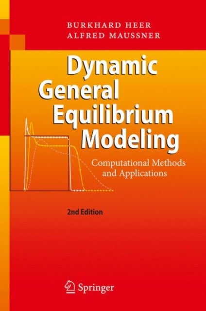 Dynamic General Equilibrium Modeling - Computational Methods and Applications