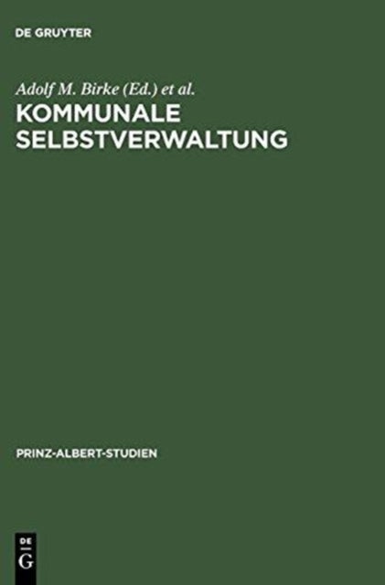 Kommunale Selbstverwaltung - Geschichte Und Gegenwart Im Deutsch-Britischen Vergleich