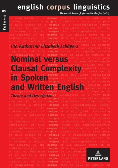 Nominal versus Clausal Complexity in Spoken and Written English - Theory and Description