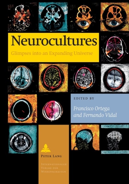 Neurocultures - Glimpses into an Expanding Universe