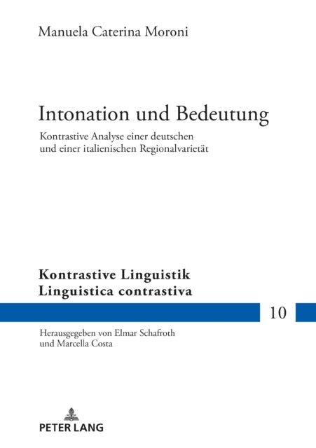 Intonation Und Bedeutung - Kontrastive Analyse Einer Deutschen Und Einer Italienischen Regionalvarietaet