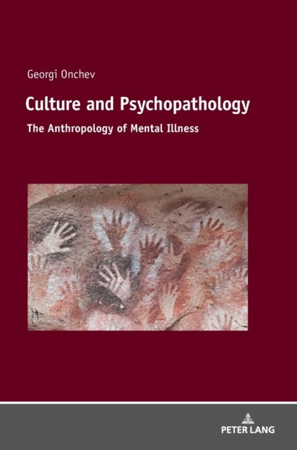 Culture and Psychopathology - The Anthropology of Mental Illness