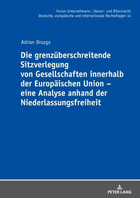 Die Grenzuberschreitende Sitzverlegung Von Gesellschaften Innerhalb Der Europaischen Union - Eine An