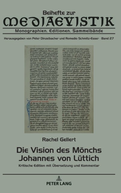 Die Vision des Moenchs Johannes von Luettich - Kritische Edition mit Uebersetzung und Kommentar