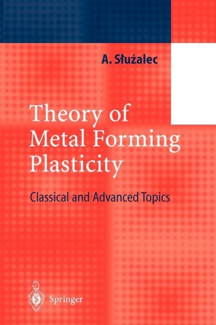 Bilde av Theory Of Metal Forming Plasticity Av Andrzej Sluzalec