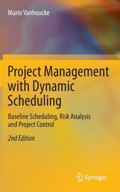 Bilde av Project Management With Dynamic Scheduling Av Mario Vanhoucke