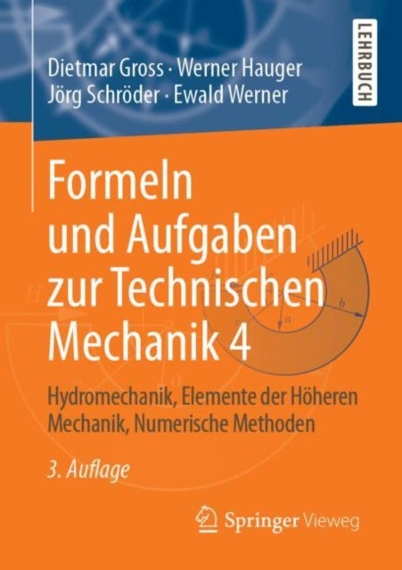Bilde av Formeln Und Aufgaben Zur Technischen Mechanik 4 Av Dietmar Gross, Werner Hauger, Joerg Schroeder, Ewald Werner