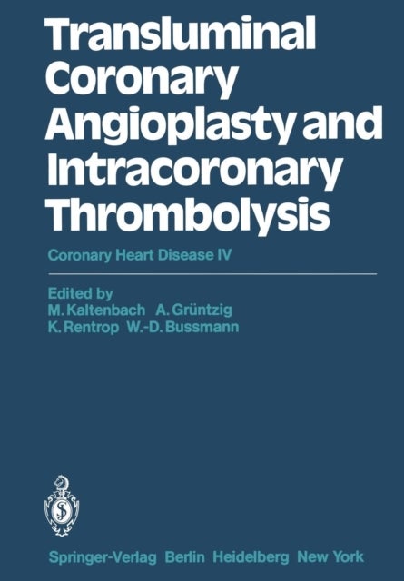 Transluminal Coronary Angioplasty and Intracoronary Thrombolysis - Coronary Heart Disease IV