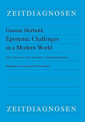Epistemic challenges in a modern world