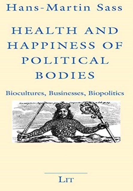 Bilde av Health And Happiness Of Political Bodies Av Hans-martin Sass