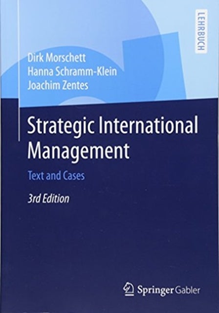 Bilde av Strategic International Management Av Dirk Morschett, Hanna Schramm-klein, Joachim Zentes