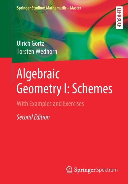 Algebraic Geometry I: Schemes - With Examples and Exercises