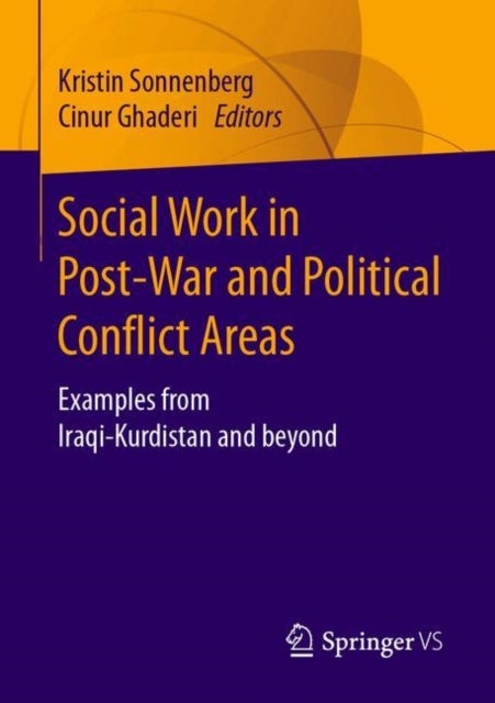 Social Work in Post-War and Political Conflict Areas - Examples from Iraqi-Kurdistan and beyond