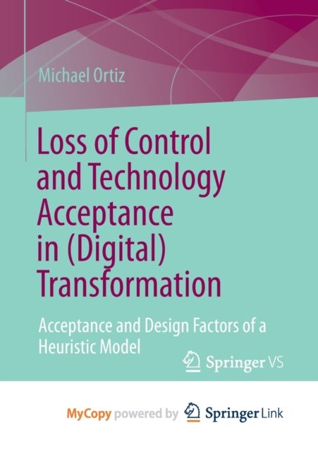 Bilde av Loss Of Control And Technology Acceptance In (digital) Transformation Av Ortiz Michael Ortiz