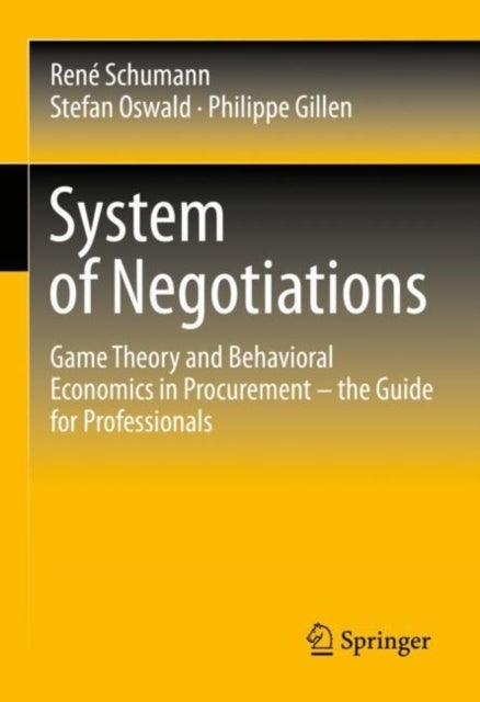 System of Negotiations - Game Theory and Behavioral Economics in Procurement ¿ the Guide for Professionals