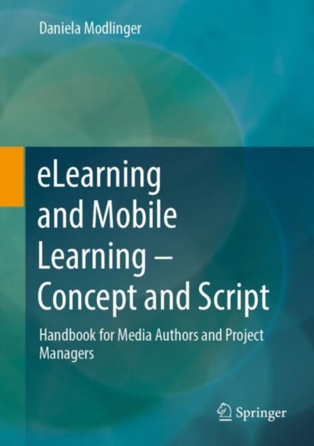 eLearning and Mobile Learning - Concept and Script - Handbook for Media Authors and Project Managers
