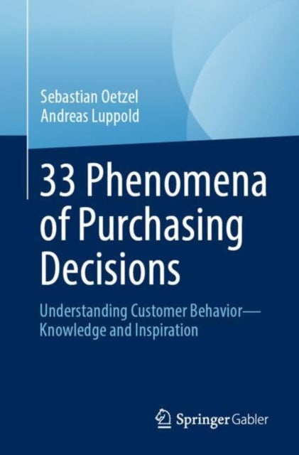 33 Phenomena of Purchasing Decisions - Understanding Customer Behavior - Knowledge and Inspiration