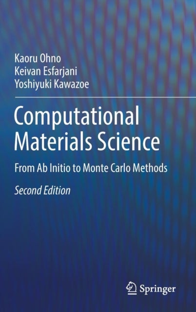 Computational Materials Science - From Ab Initio to Monte Carlo Methods