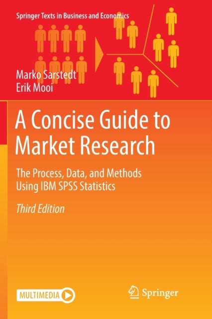 A Concise Guide to Market Research - The Process, Data, and Methods Using IBM SPSS Statistics