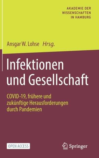 Infektionen und Gesellschaft - COVID-19, fruhere und zukunftige Herausforderungen durch Pandemien