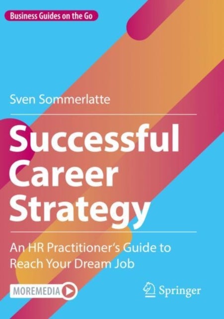 Successful Career Strategy - An HR Practitioner's Guide to Reach Your Dream Job