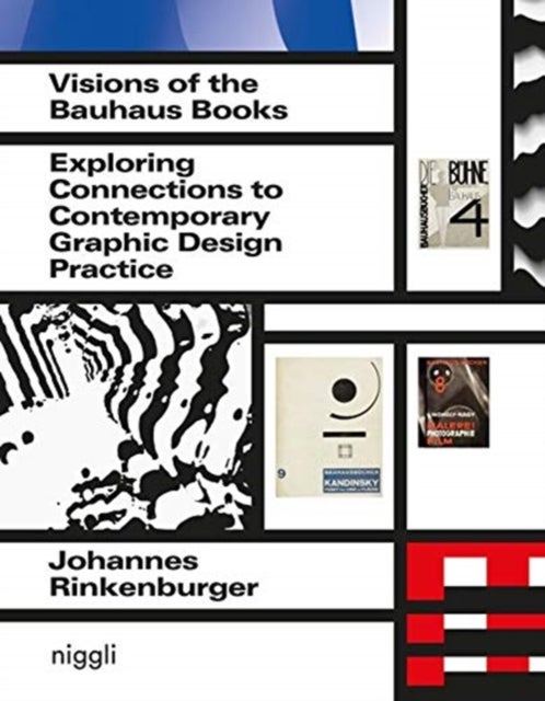 Visions of the Bauhaus Books - Exploring Connections to Contemporary Graphic Design Practice