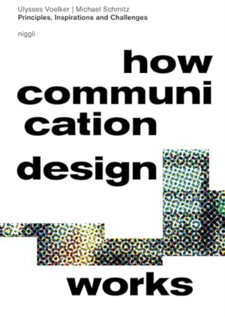 How Communication Design Works - Principles, Inspirations & Challenges