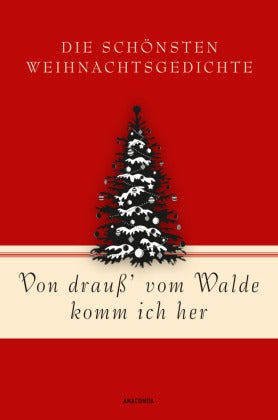 Von drauß' vom Walde komm ich her - Die schönsten Weihnachtsgedichte
