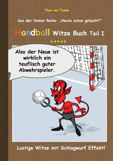 Handball Witze Buch - Teil I - Lustige Witze mit Schlagwurf Effekt!