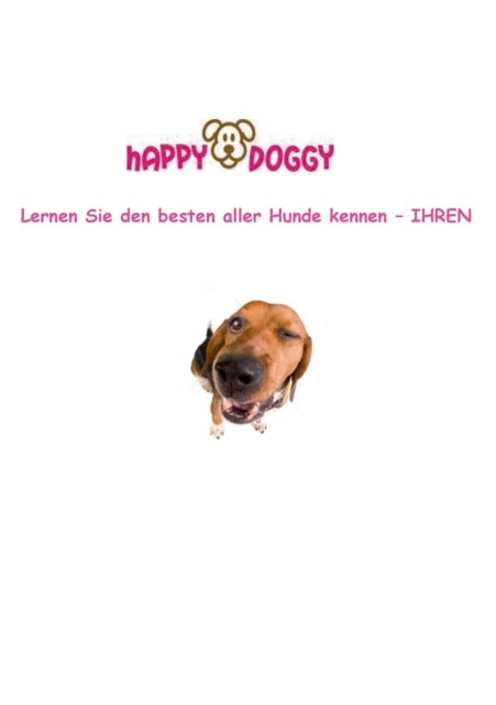 Happy Doggy - Lernen Sie den besten aller Hunde kennen - IHREN
