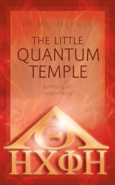 Bilde av The Little Quantum Temple Av Dr Michael Koenig