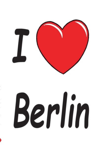 I Love Berlin - Notebook/Notizbuch - Theme Notebook, diary, titillation-book in pocket size / Motiv Notizbuch, Notebook, Einschreibbuch,