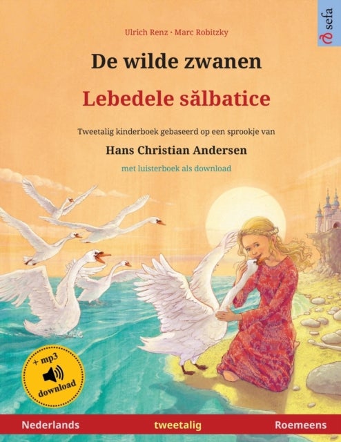 Bilde av De Wilde Zwanen - Lebedele S&#259;lbatice (nederlands - Roemeens) Av Ulrich Renz