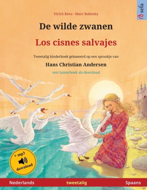 Bilde av De Wilde Zwanen - Los Cisnes Salvajes (nederlands - Spaans) Av Ulrich Renz