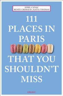 Bilde av 111 Places In Paris That You Shouldn&#039;t Miss Av Renee Grimaud