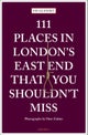 111 Places in London's East End That You Shouldn't Miss