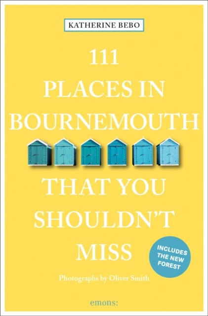 Bilde av 111 Places In Bournemouth That You Shouldn&#039;t Miss Av Katherine Bebo