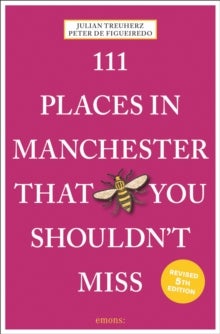 111 Places in Manchester That You Shouldn't Miss