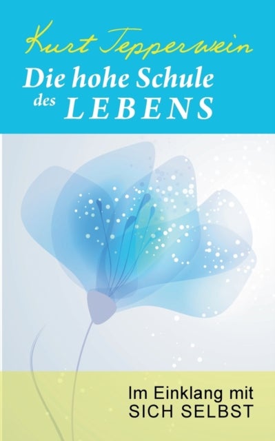 Die hohe Schule des Lebens - Im Einklang mit sich selbst