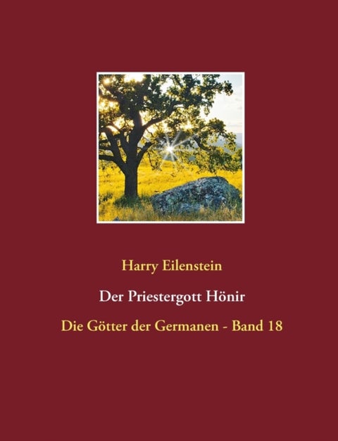 Der Priestergott Hoenir - Die Goetter der Germanen - Band 18