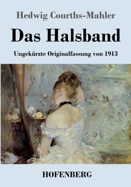 Das Halsband - Ungekurzte Originalfassung von 1913