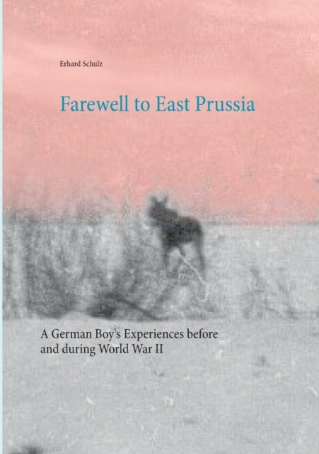 Bilde av Farewell To East Prussia Av Erhard Schulz