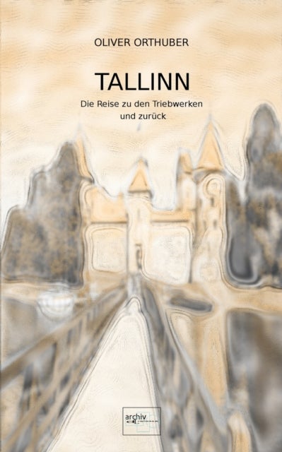 Tallinn - Die Reise zu den Triebwerken und zuruck