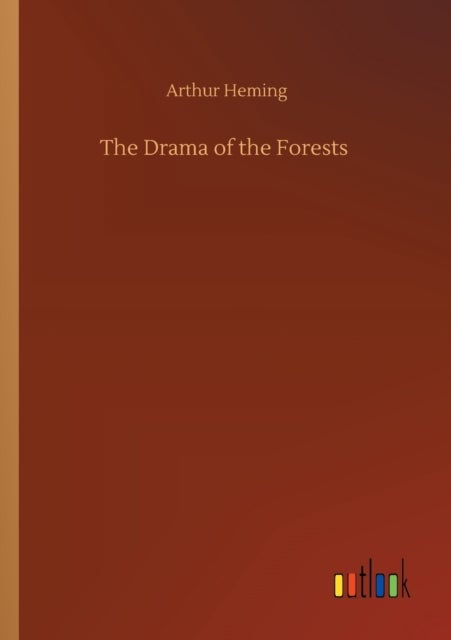 The Drama of the Forests