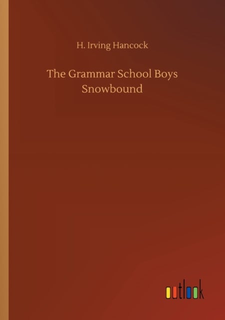Bilde av The Grammar School Boys Snowbound Av H Irving Hancock